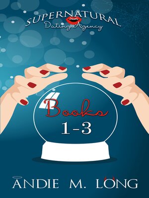 cover image of Supernatural Dating Agency Story Collection, Books 1-3